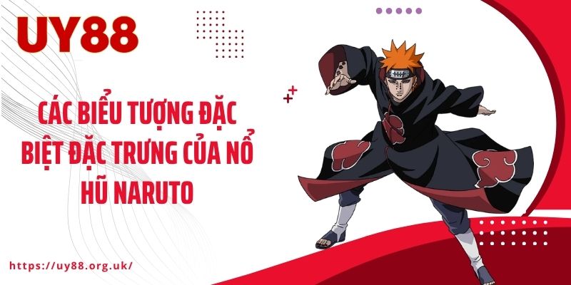 Các biểu tượng đặc biệt đặc trưng của nổ hũ Naruto