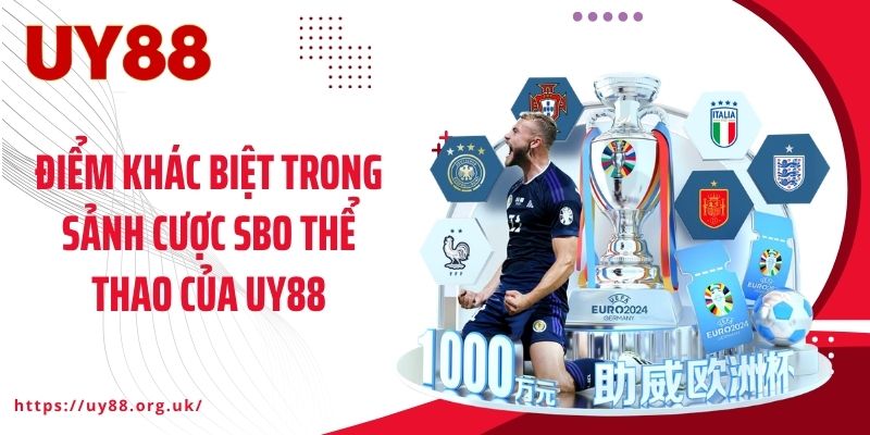 Điểm khác biệt trong sảnh cược SBO thể thao của UY88
