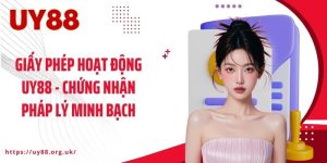 Giấy Phép Hoạt Động UY88 - Chứng Nhận Pháp Lý Minh Bạch